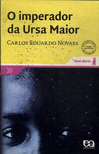 O Imperador Da Ursa Maior - Carlos Eduardo Novaes