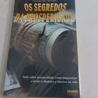 Os Segredos Da Prosperidade - Oliveira Fausto
