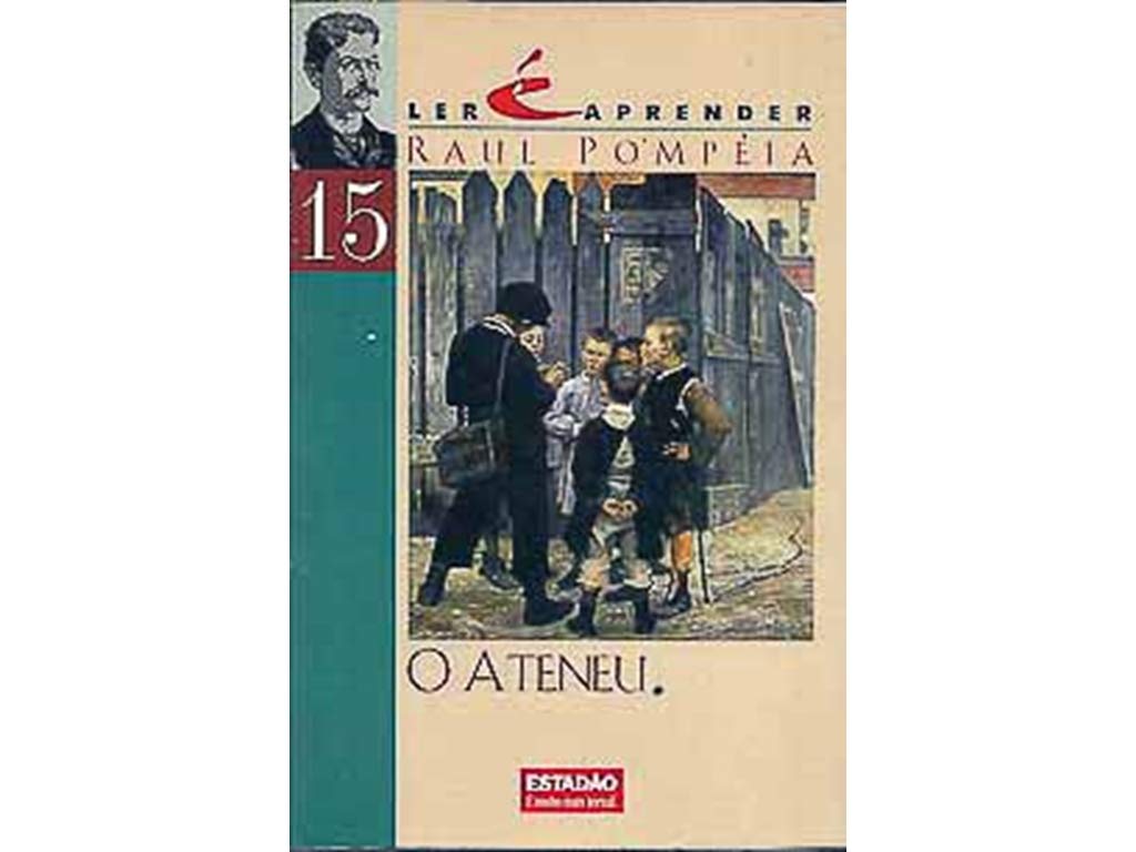 O Ateneu - Raul Pompéia