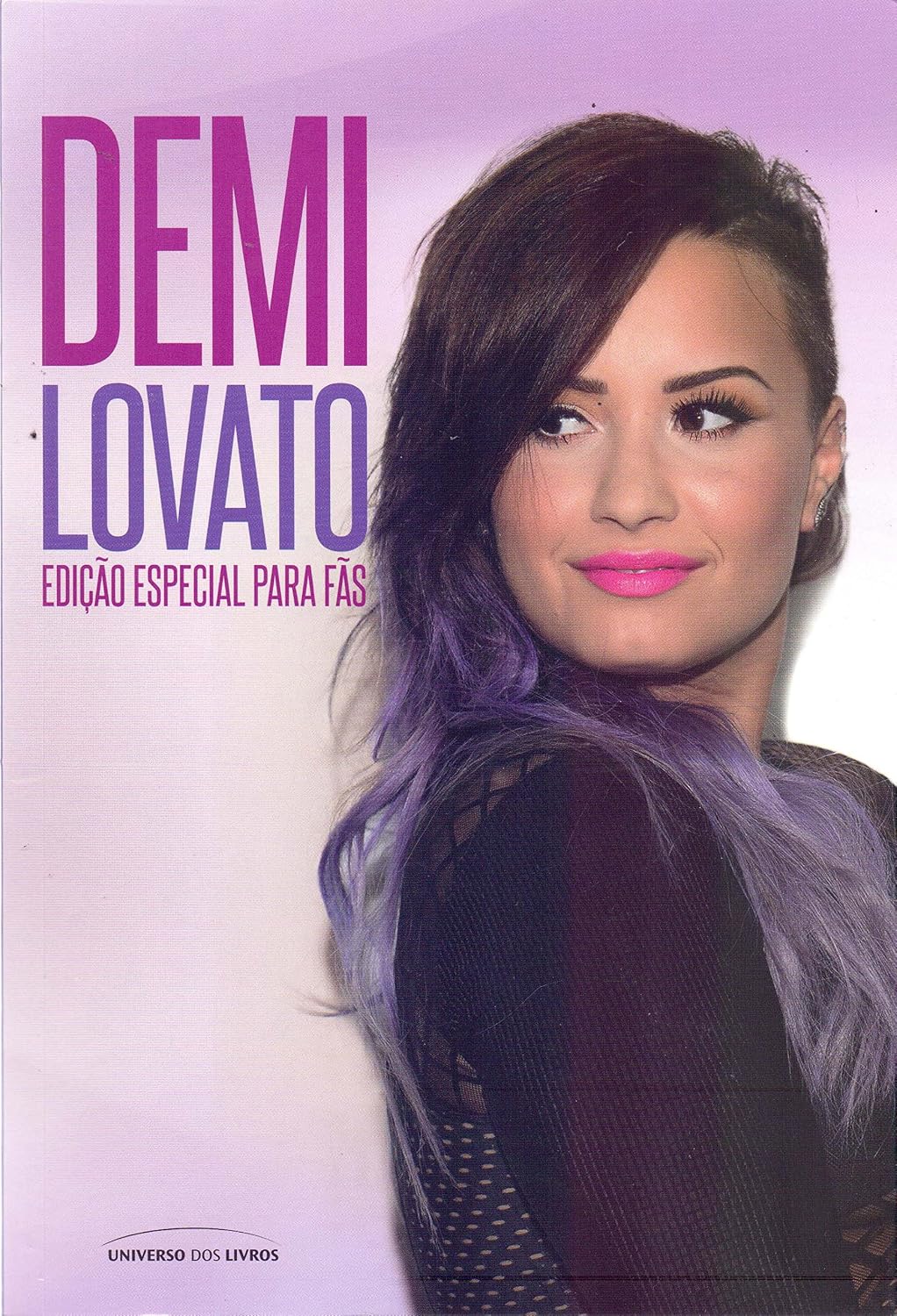 Demi Lovato: Edição Especial Para Fãs - Cintia Dalpino