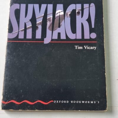 Oxford Bookworms 3: Skyjack! - Varios Autores