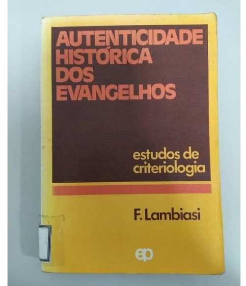 Autenticidade Histórica Dos Evangelhos - F Lambiasi