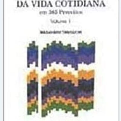 Sabedoria Da Vida Cotidiana Em 365 Preceitos