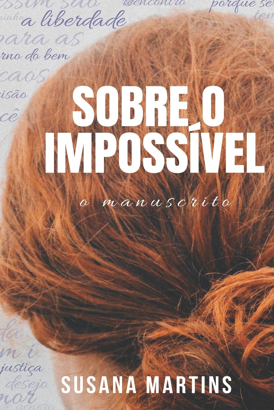 Sobre O Impossível: O Manuscrito - Susana Martins
