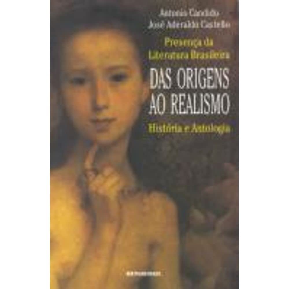 Livro Presença Da Literatura Brasileira Historia Antologia