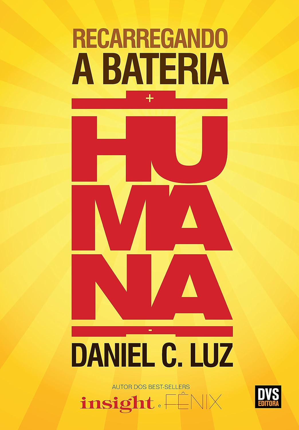 Recarregando a Bateria Humana - Daniel C. Luz