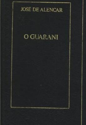 O Guarani - José De Alencar