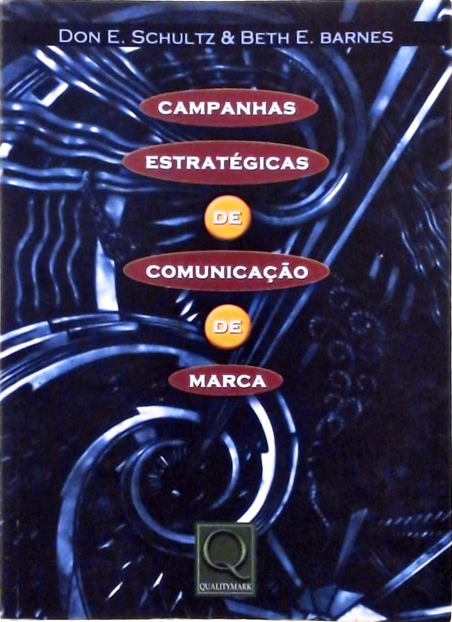 Campanhas Estratégicas de Comunicação de Marca - Don E. Schultz