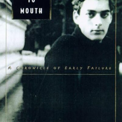 Hand to Mouth: A Chronicle of Early Failure - Paul Auster