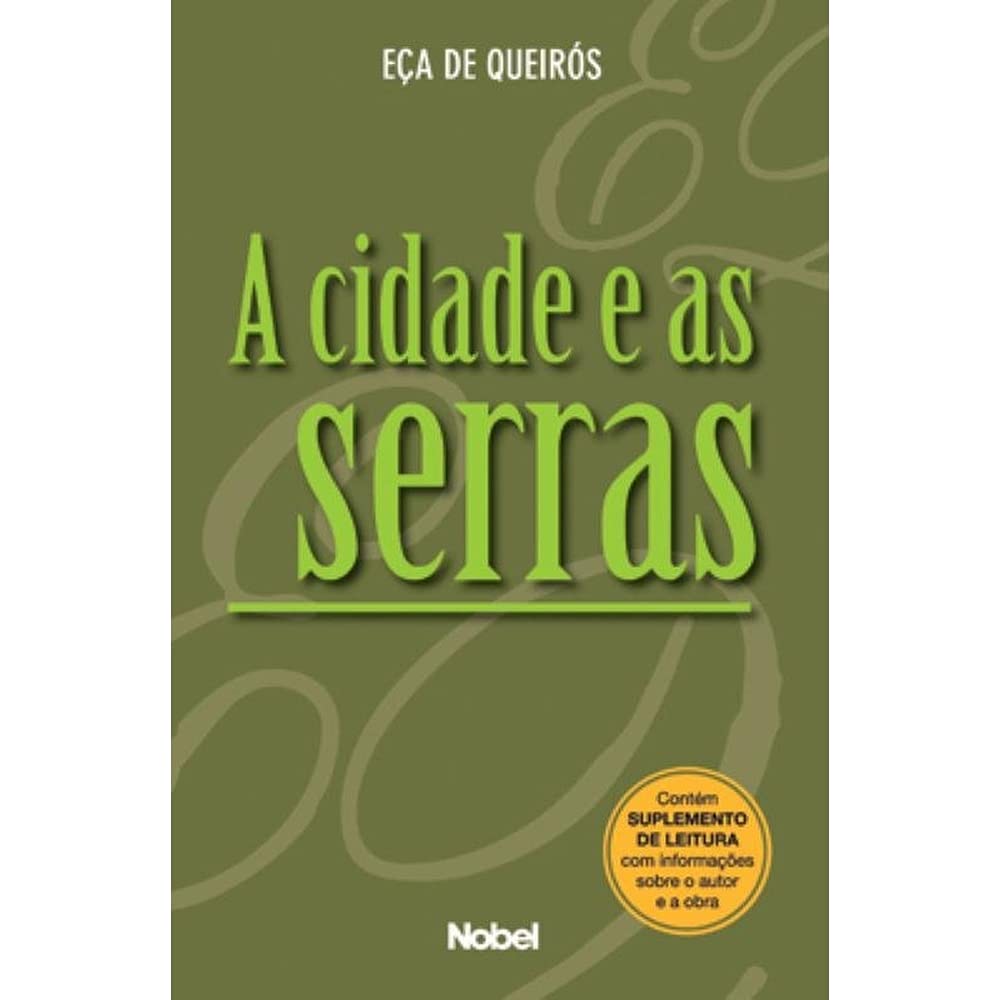 A Cidade E As Serras - Eça De Queiroz