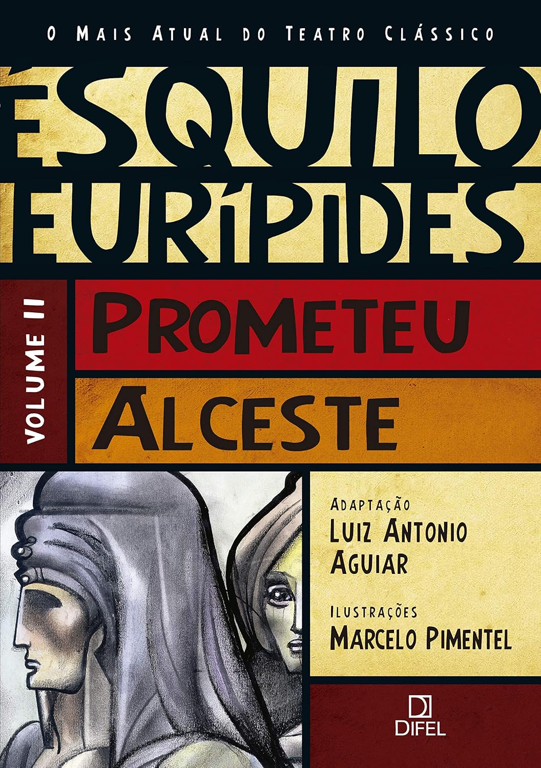 Prometeu/Alceste - Ésquilo / Eurípedes