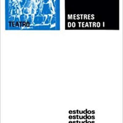 Mestres Do Teatro I - John Gassner