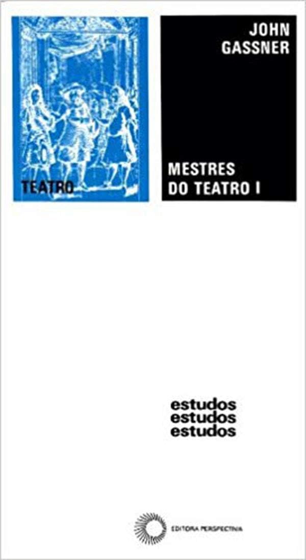 Mestres Do Teatro I - John Gassner