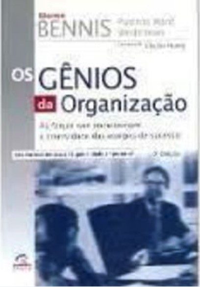 Os Genios Da Organizacao - W. Bennis, Warren/Bierderm