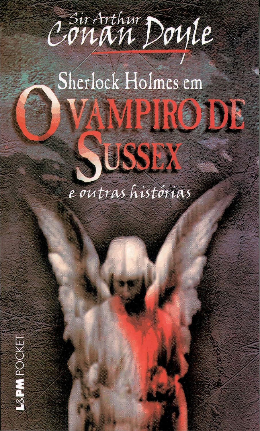 O Vampiro de Sussex e Outras Histórias - Arthur Conan Doyle