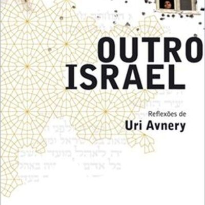 Outro Israel - Uri Avnery
