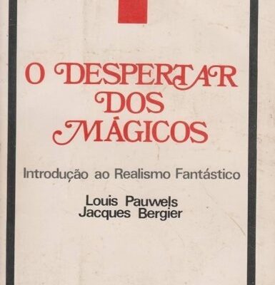 Livro O Despertar dos Mágicos - Louis Pauwels; Jacques Bergier