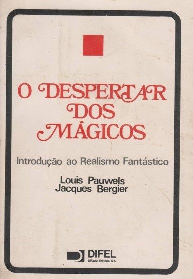 Livro O Despertar dos Mágicos - Louis Pauwels; Jacques Bergier