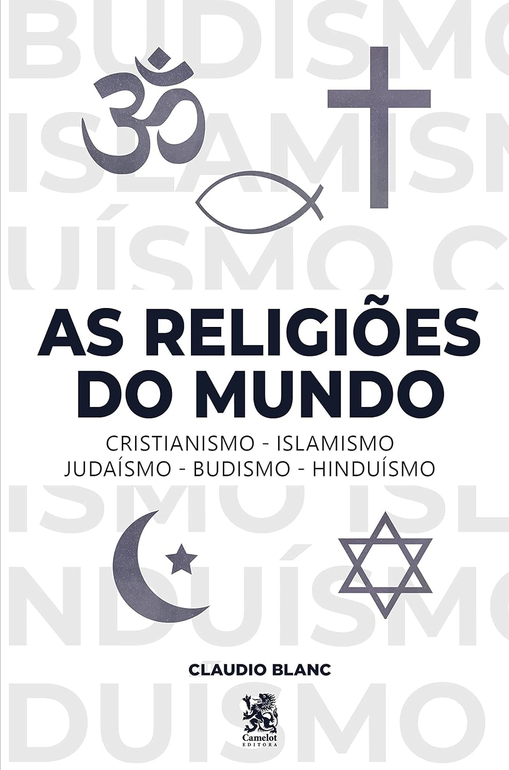 As Religiões Do Mundo - Claudio Blanc