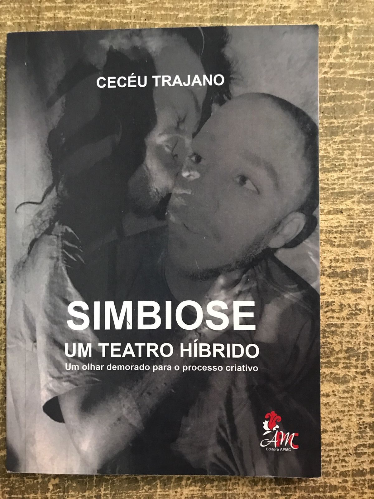 Livro Simbiose: Um Teatro Híbrido - Cecéu Trajano