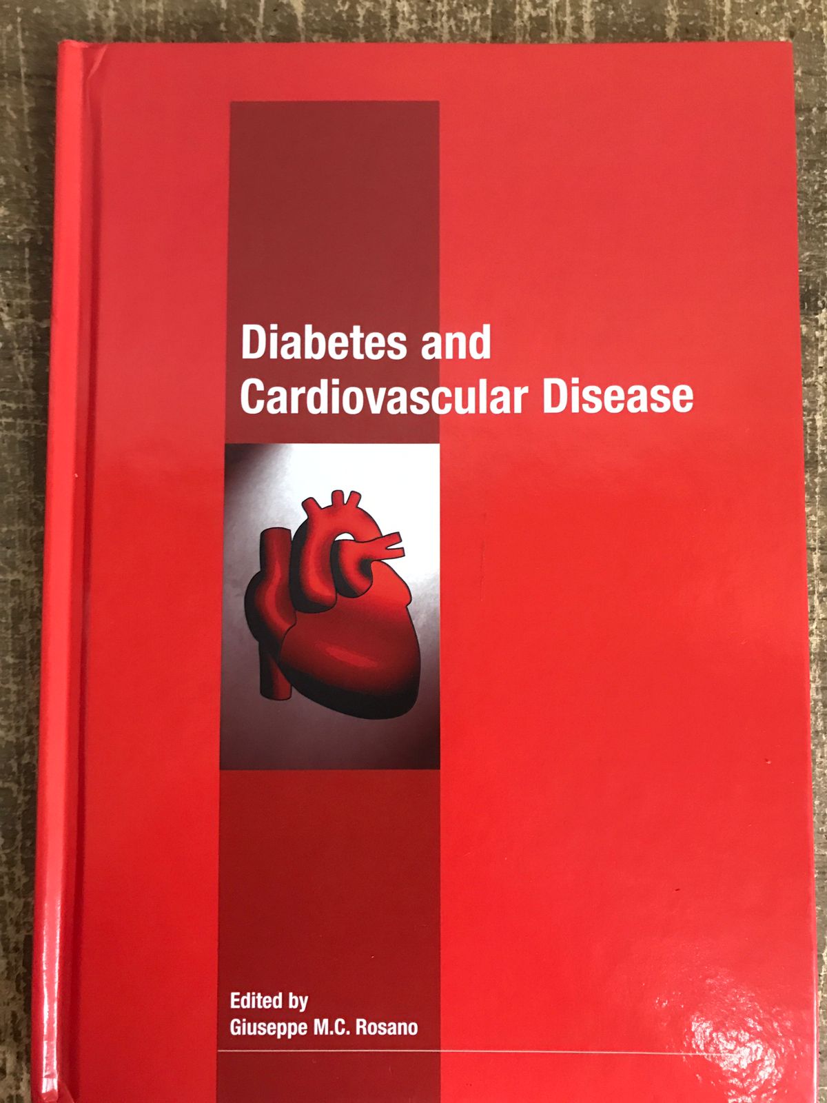 Diabetes And Cardiovascular Disease - Giuseppe Rosano