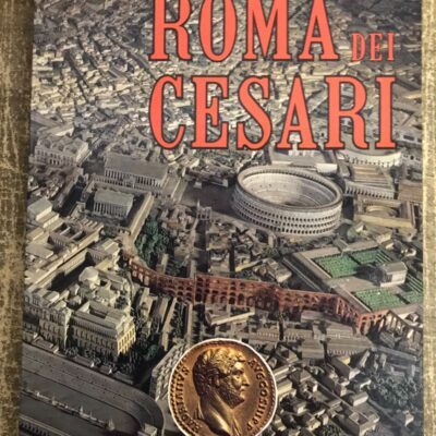Roma Dei Cesari - Leonardo G. Dal Maso