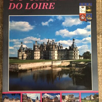 Os Castelos De Loire - Valoire Estel