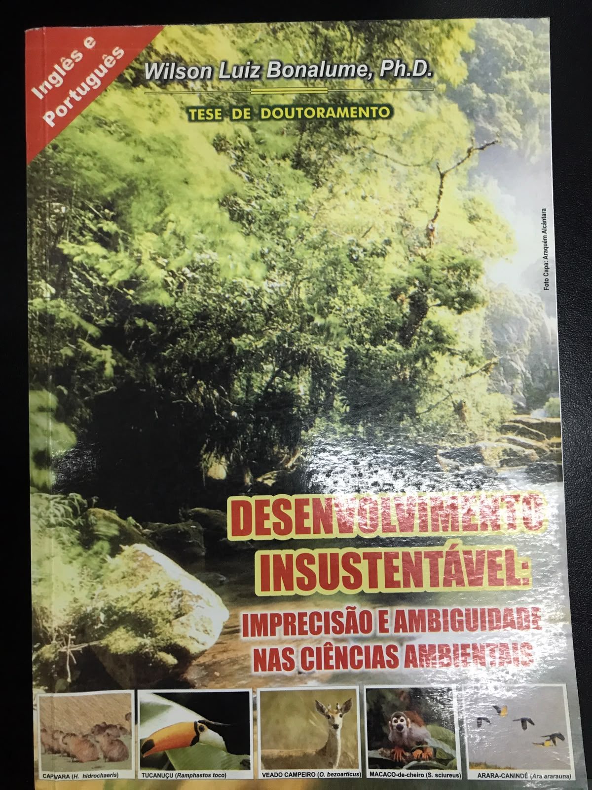 Desenvolvimento Insustentável: Imprecisão e Ambiguidade Nas Ciência - Wilson Luiz Bonalume