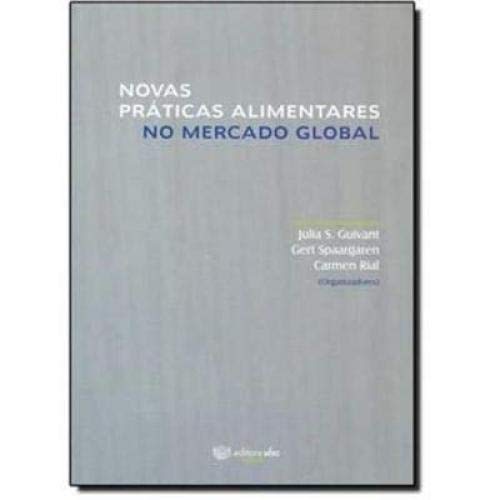 Novas Praticas Alimentares No Mercado Global - Julia S. Guivant